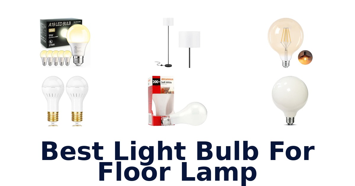 Best Light Bulb For Floor Lamp