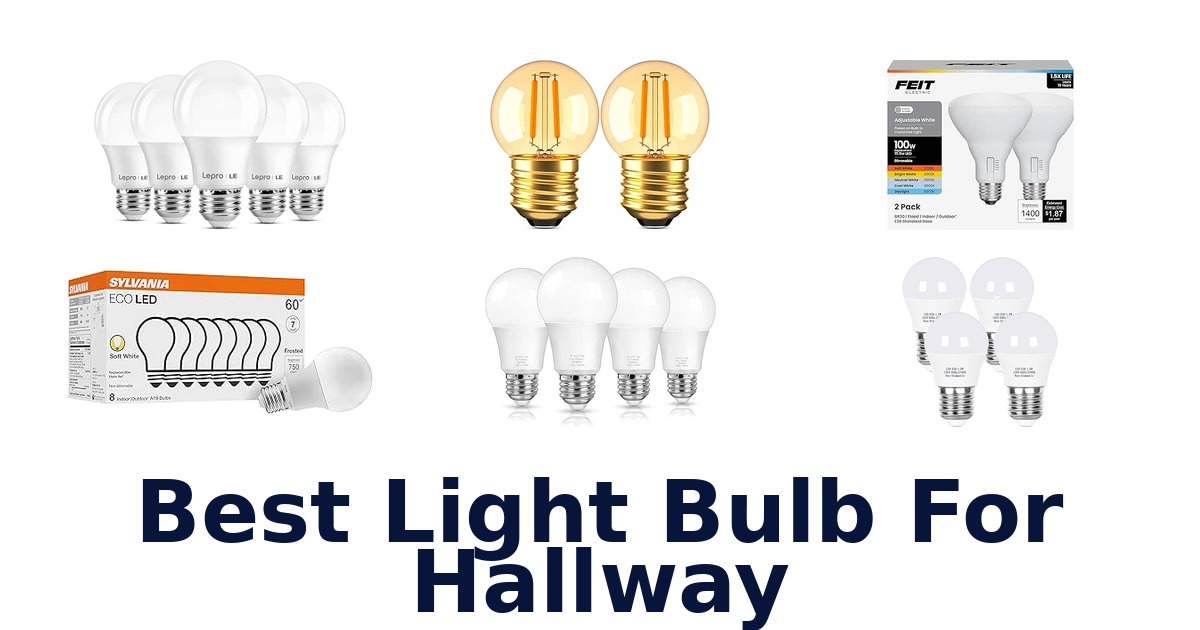 Best Light Bulb For Hallway