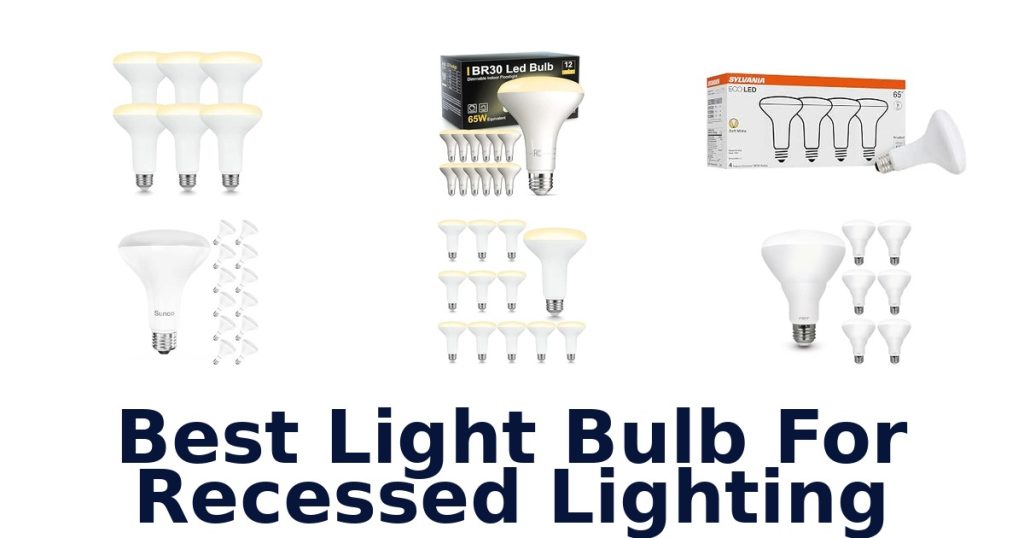 Best Light Bulb For Recessed Lighting