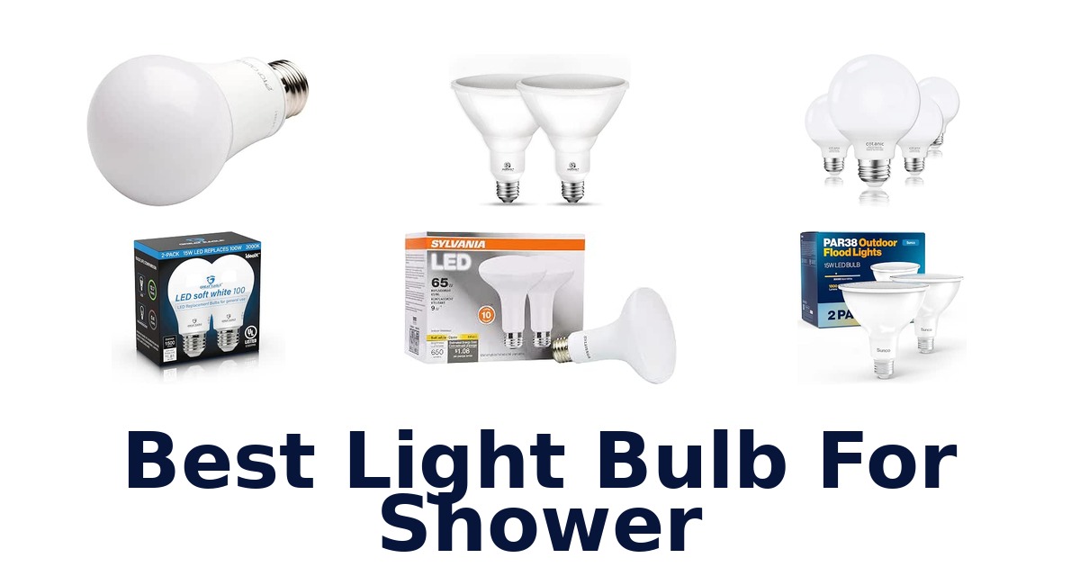 Best Light Bulb For Shower