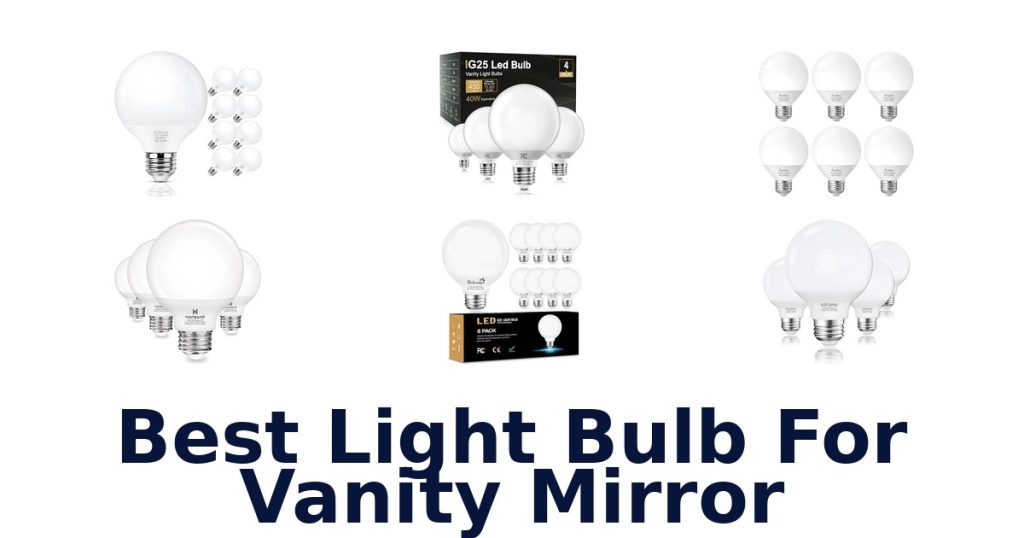 Best Light Bulb For Vanity Mirror