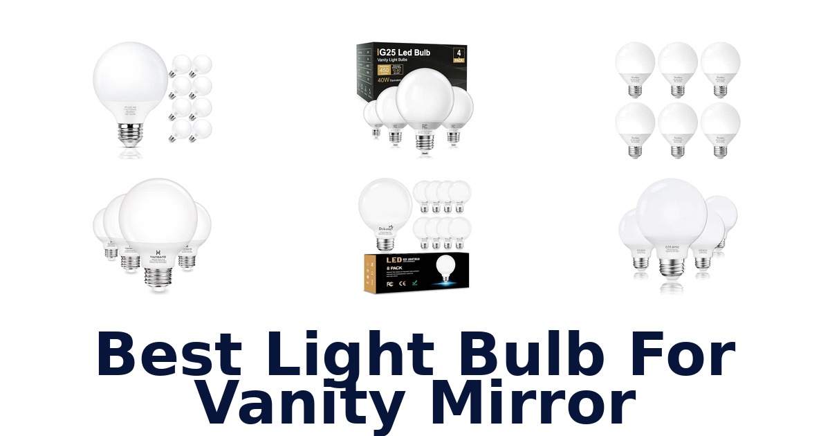 Best Light Bulb For Vanity Mirror