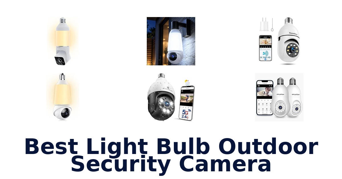 Best Light Bulb Outdoor Security Camera