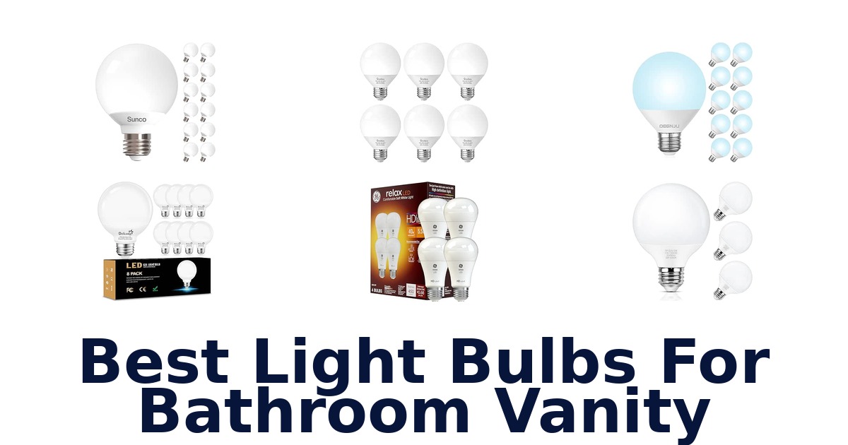 Best Light Bulbs For Bathroom Vanity