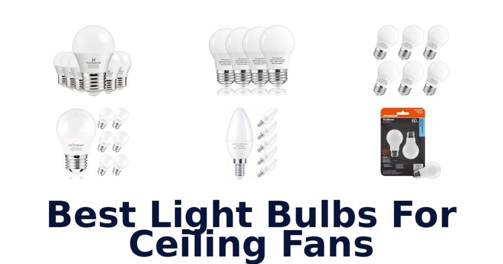 Best Light Bulbs For Ceiling Fans