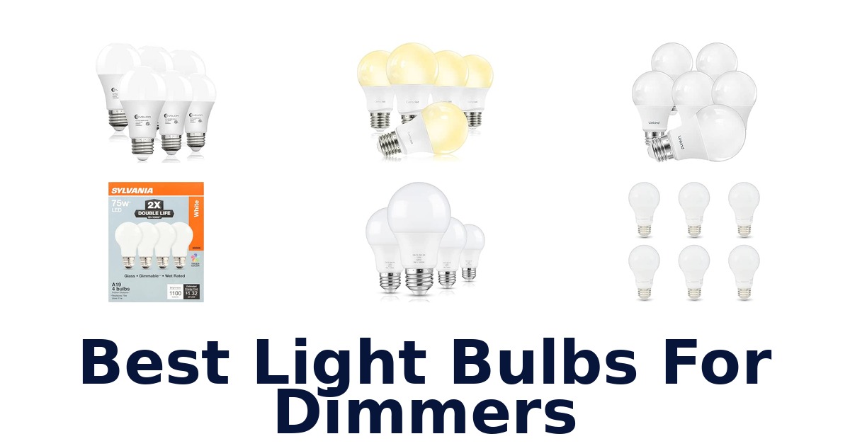 Best Light Bulbs For Dimmers
