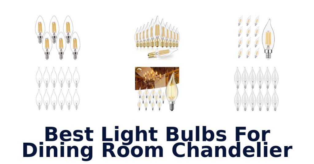 Best Light Bulbs For Dining Room Chandelier