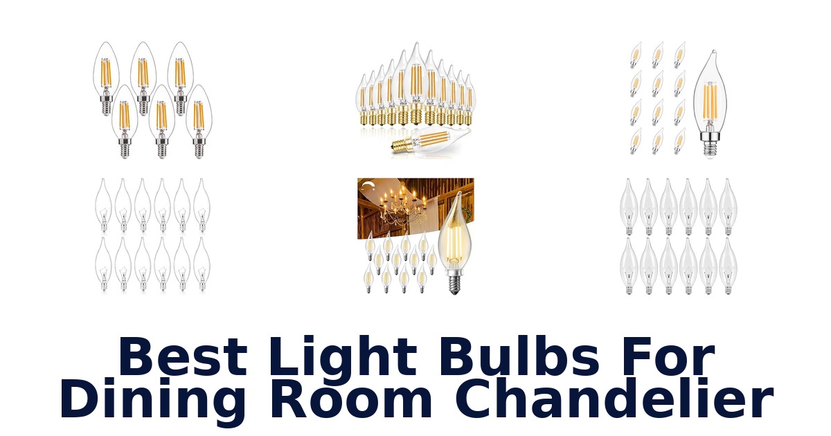 Best Light Bulbs For Dining Room Chandelier
