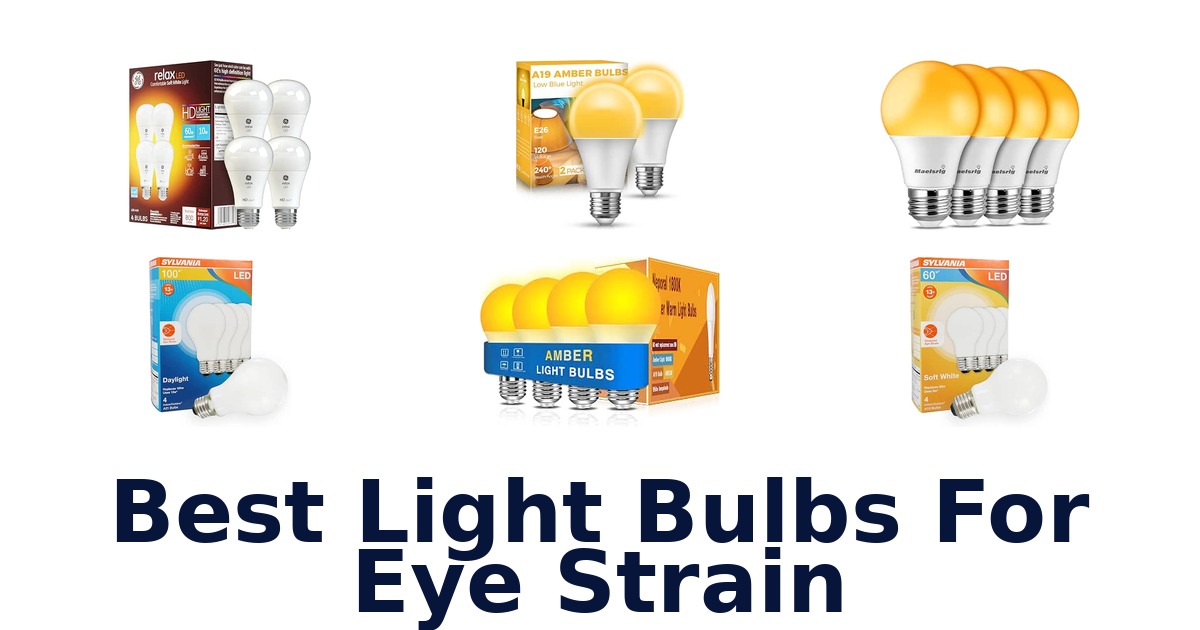 Best Light Bulbs For Eye Strain