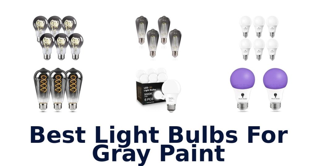 Best Light Bulbs For Gray Paint