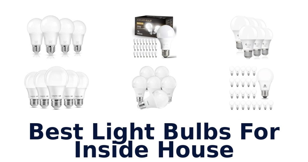 Best Light Bulbs For Inside House