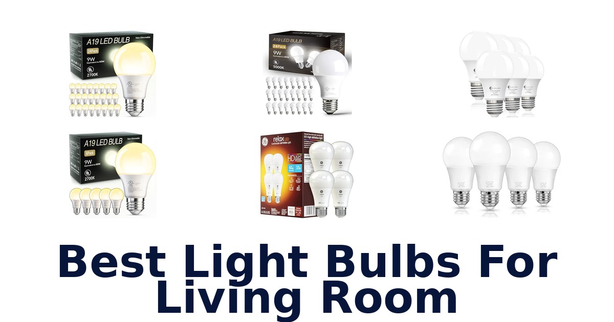 Best Light Bulbs For Living Room