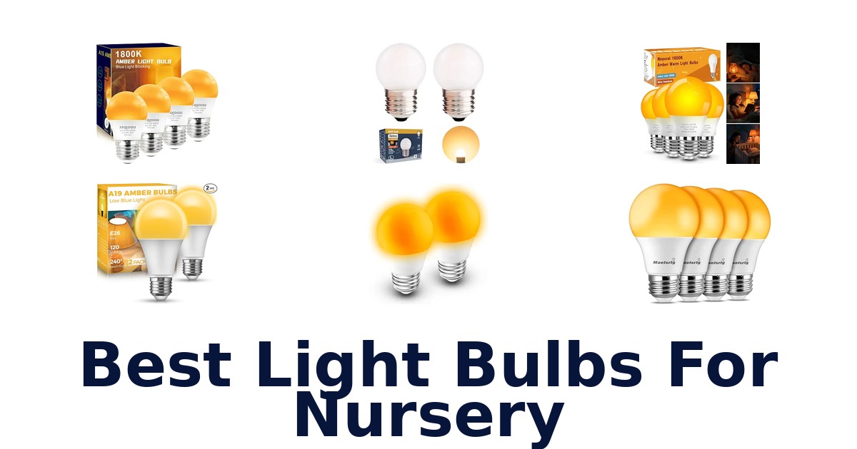 Best Light Bulbs For Nursery