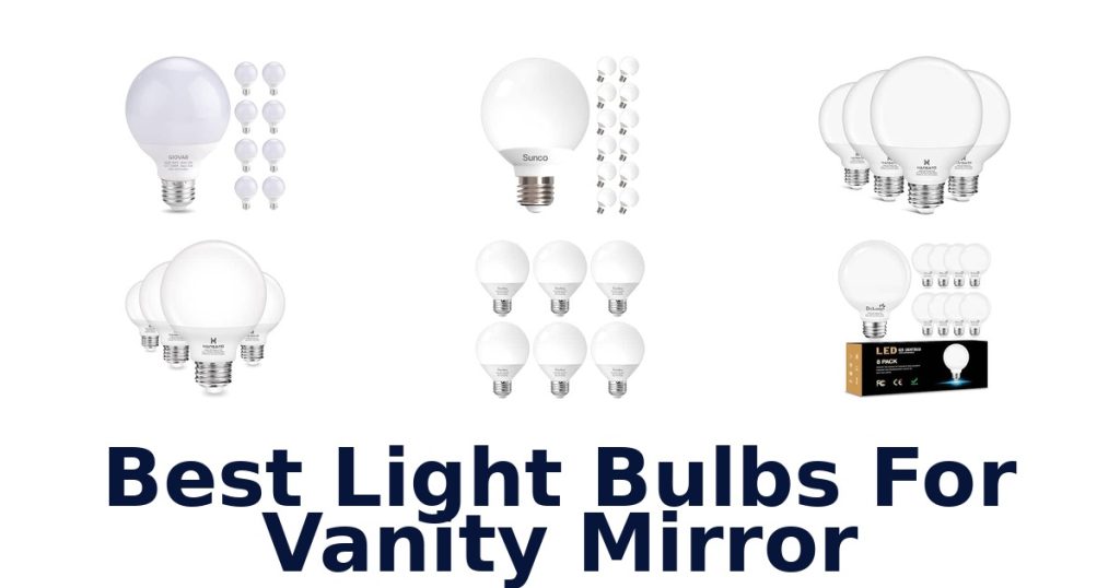Best Light Bulbs For Vanity Mirror