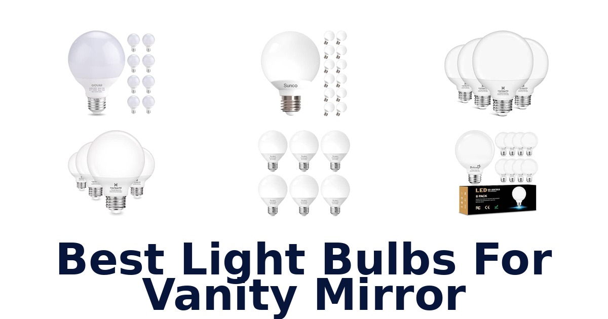Best Light Bulbs For Vanity Mirror