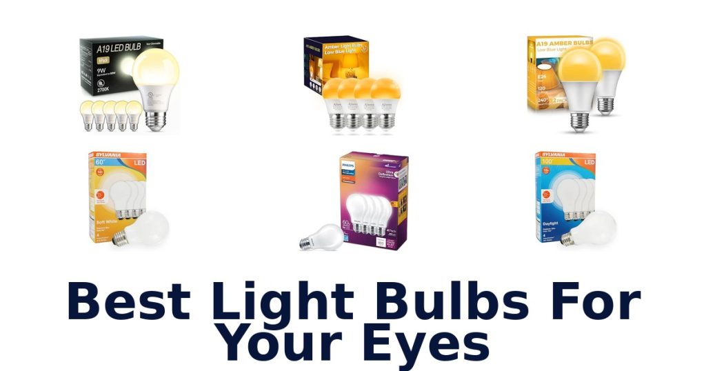 Best Light Bulbs For Your Eyes