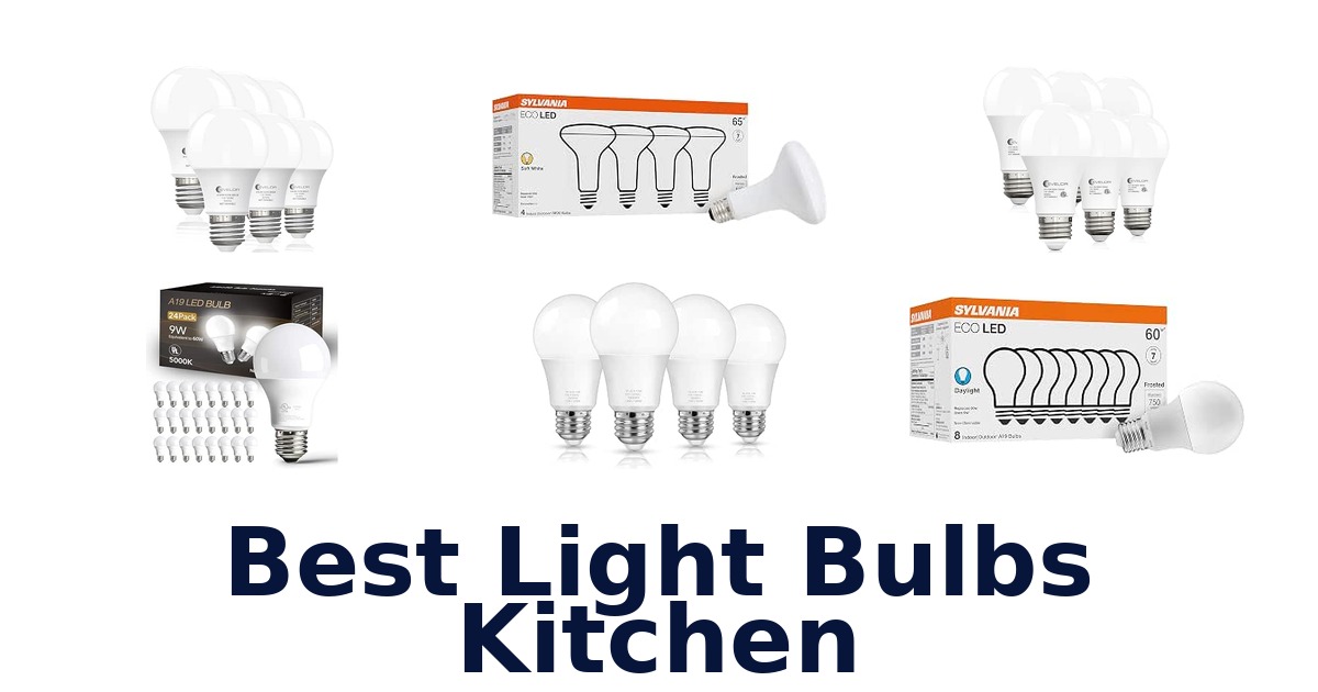Best Light Bulbs Kitchen