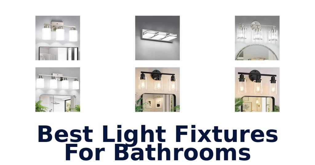 Best Light Fixtures For Bathrooms