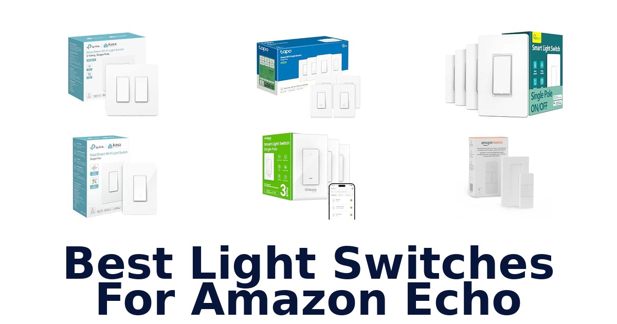 Best Light Switches For Amazon Echo