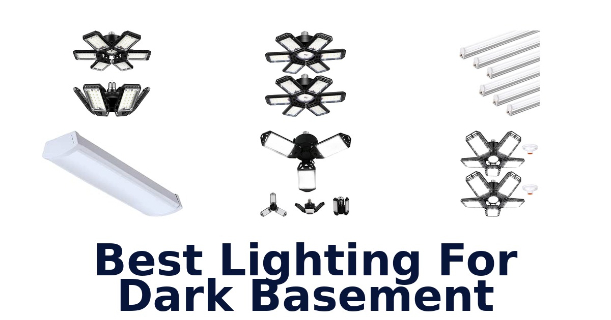 Best Lighting For Dark Basement