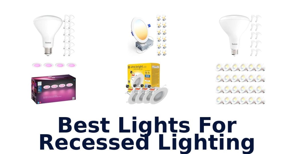 Best Lights For Recessed Lighting