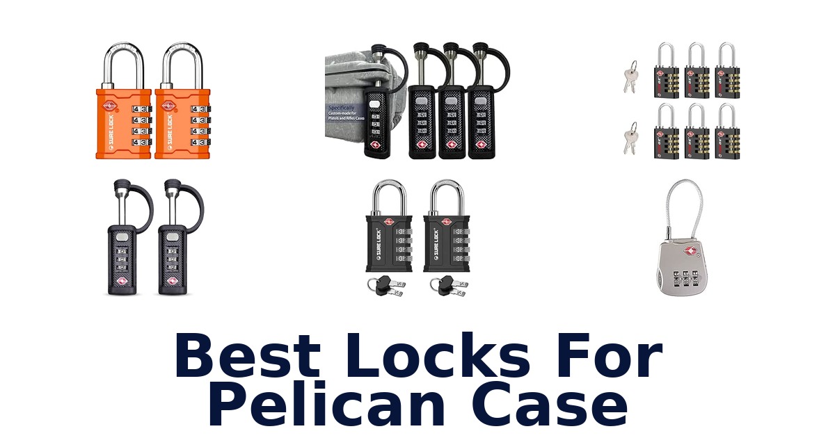 Best Locks For Pelican Case