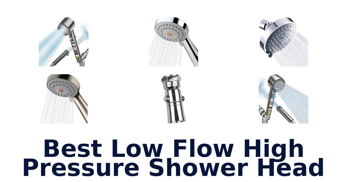 Best Low Flow High Pressure Shower Head