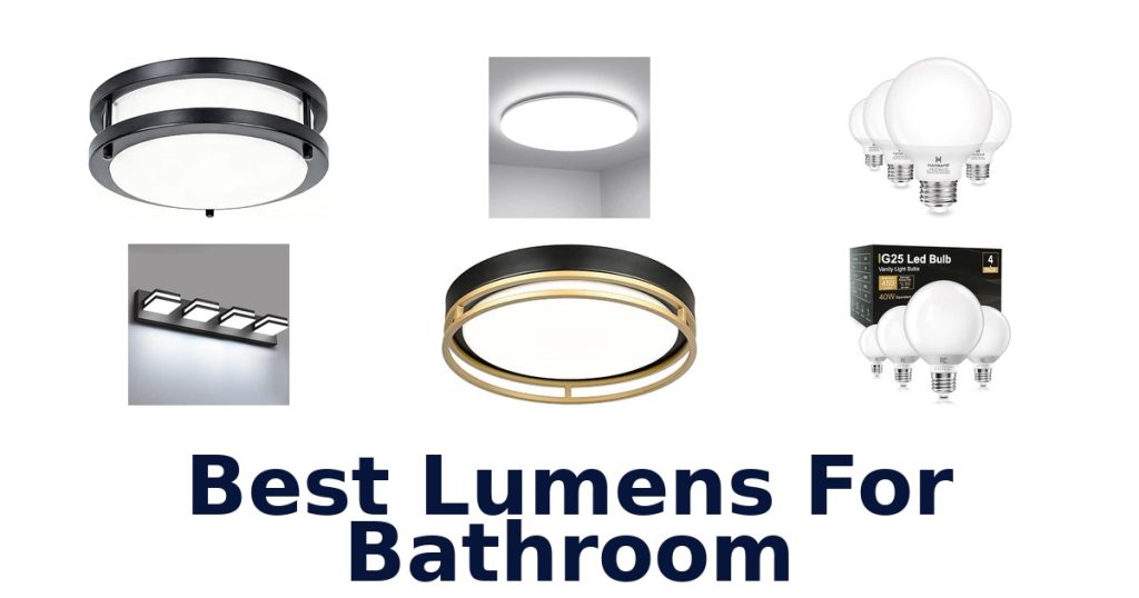 Best Lumens For Bathroom