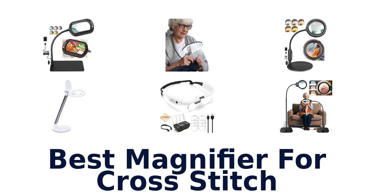 Best Magnifier For Cross Stitch