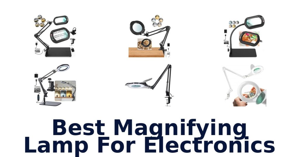Best Magnifying Lamp For Electronics
