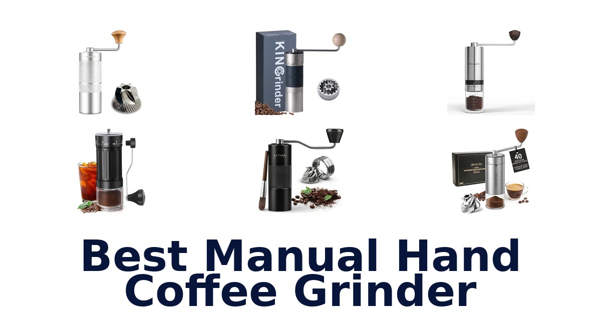 Best Manual Hand Coffee Grinder
