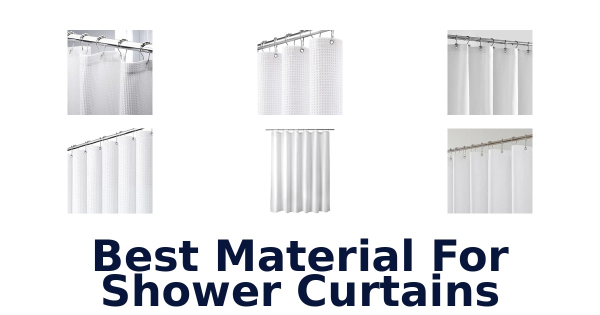 Best Material For Shower Curtains