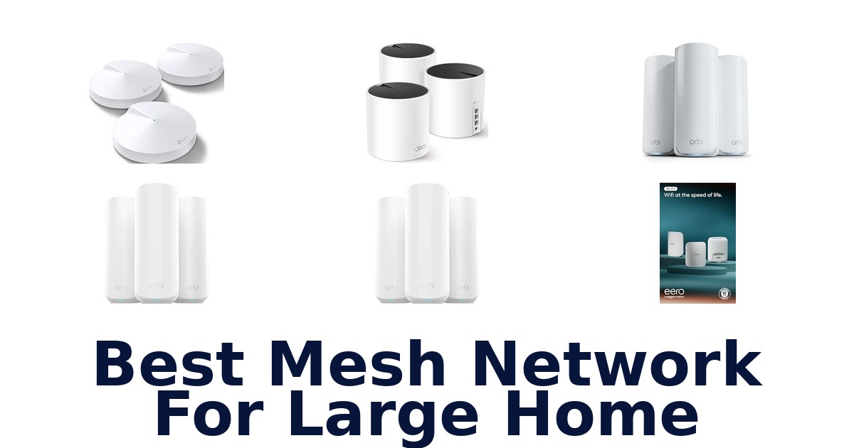 Best Mesh Network For Large Home
