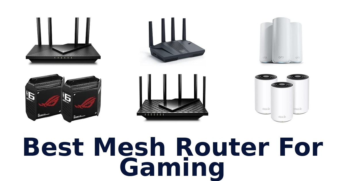 Best Mesh Router For Gaming