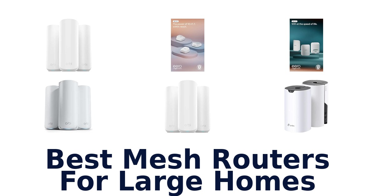 Best Mesh Routers For Large Homes