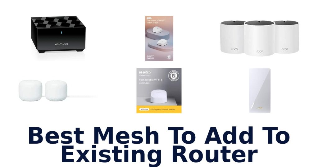 Best Mesh To Add To Existing Router