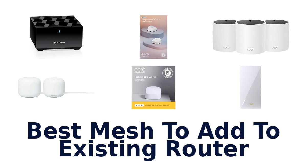 Best Mesh To Add To Existing Router