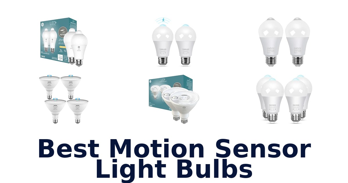Best Motion Sensor Light Bulbs