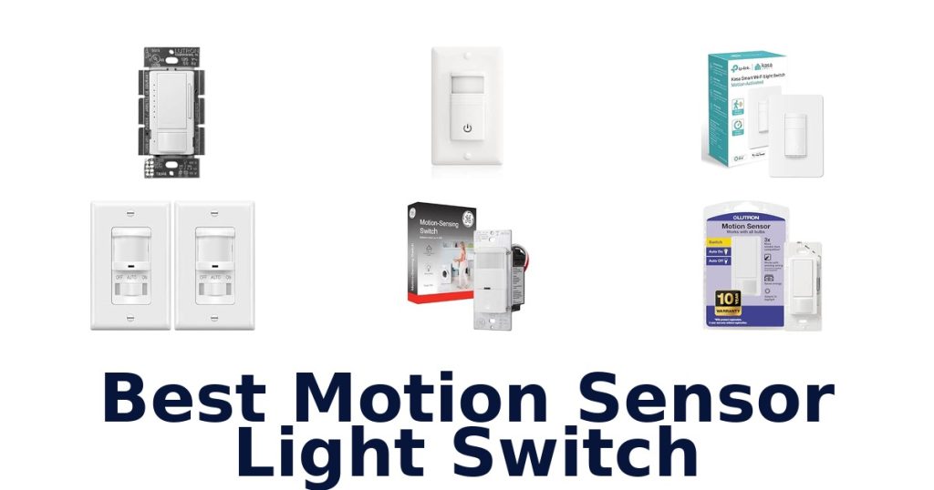 Best Motion Sensor Light Switch