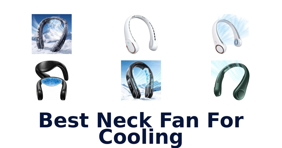 Best Neck Fan For Cooling