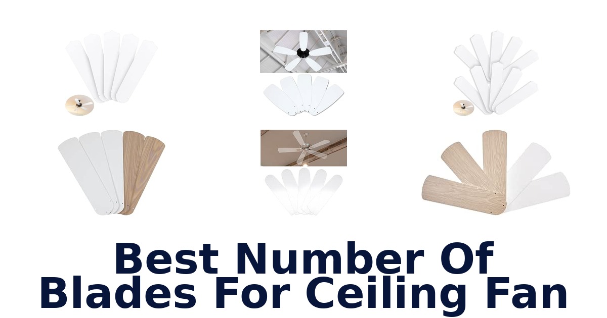 Best Number Of Blades For Ceiling Fan