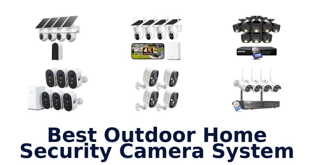 Best Outdoor Home Security Camera System