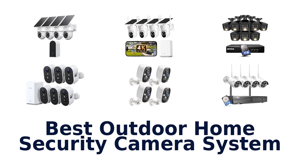 Best Outdoor Home Security Camera System
