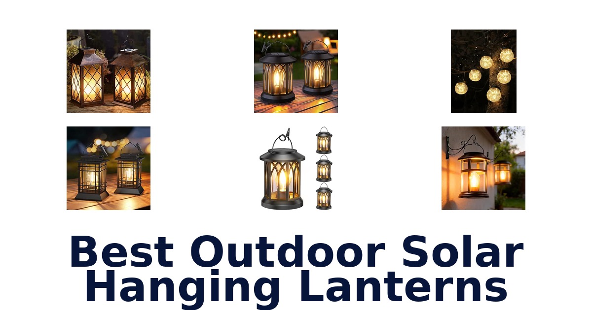 Best Outdoor Solar Hanging Lanterns