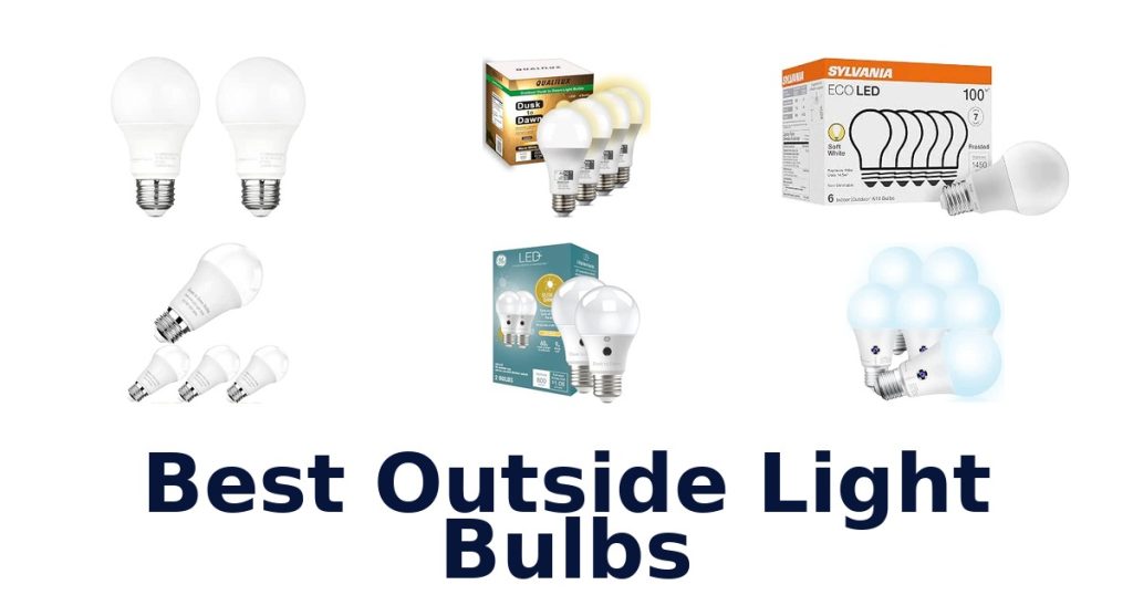 Best Outside Light Bulbs