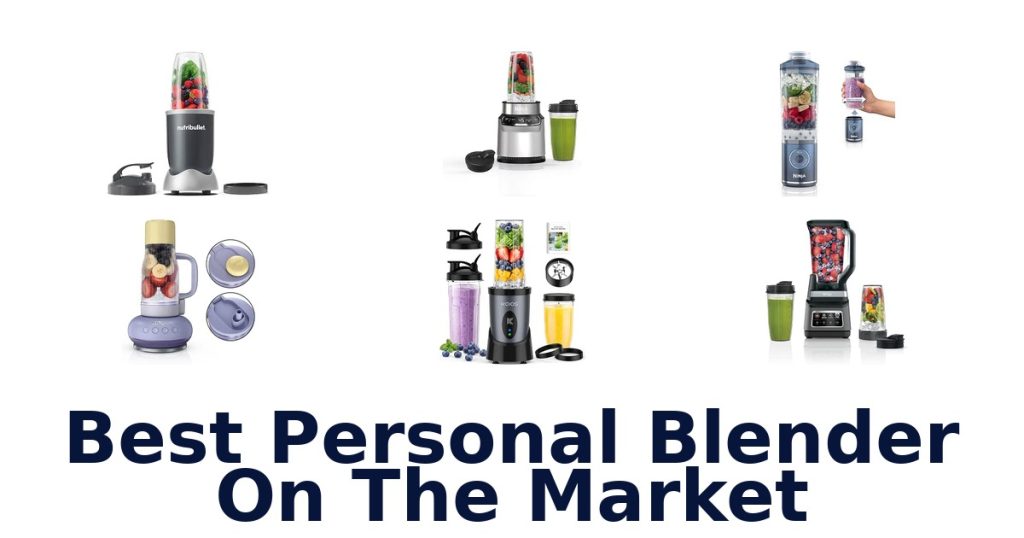 Best Personal Blender On The Market