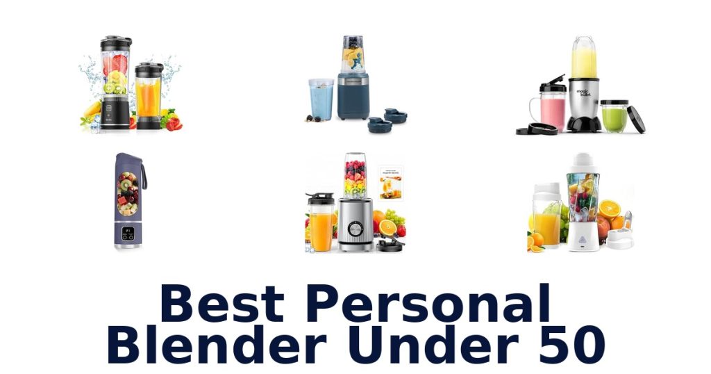 Best Personal Blender Under 50