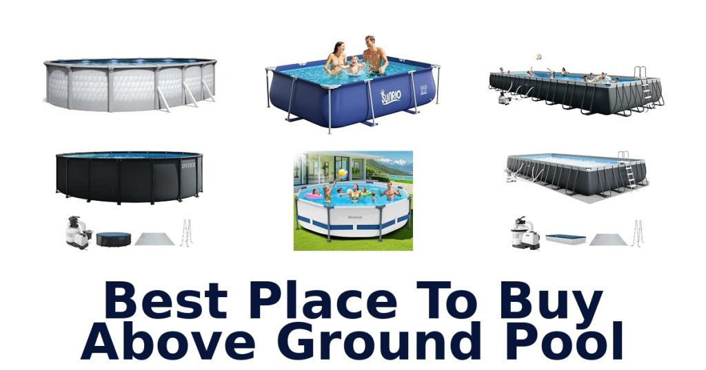 Best Place To Buy Above Ground Pool