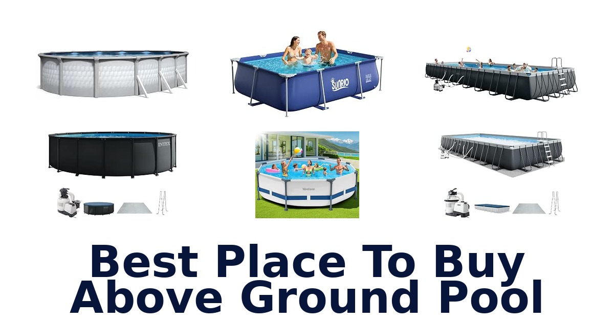 Best Place To Buy Above Ground Pool