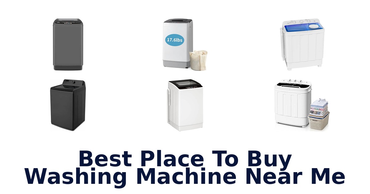 Best Place To Buy Washing Machine Near Me